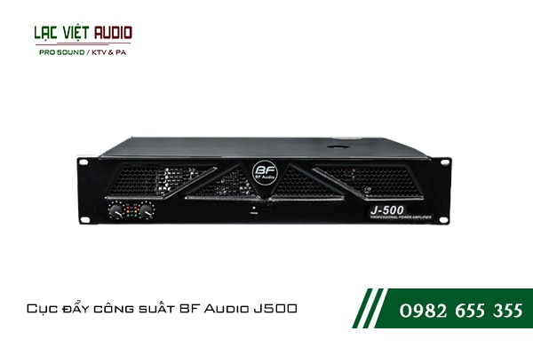 Giới thiệu về sản phẩm Cục đẩy công suất BF Audio J500