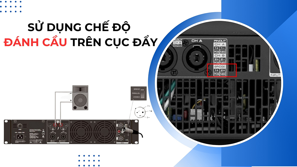 Sử dụng chế độ đánh cầu trên cục đẩy thì cần chú ý về cách đấu nối