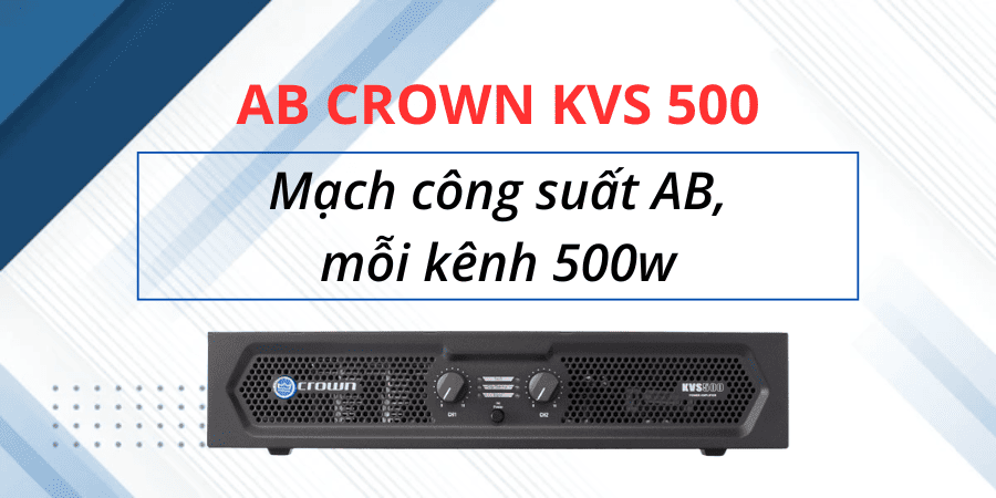 Cục đẩy class AB Crown KVS 500: Giá 12.650.000 đồng