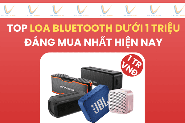 [HOT] Top loa bluetooth dưới 1 triệu đáng mua nhất hiện nay!