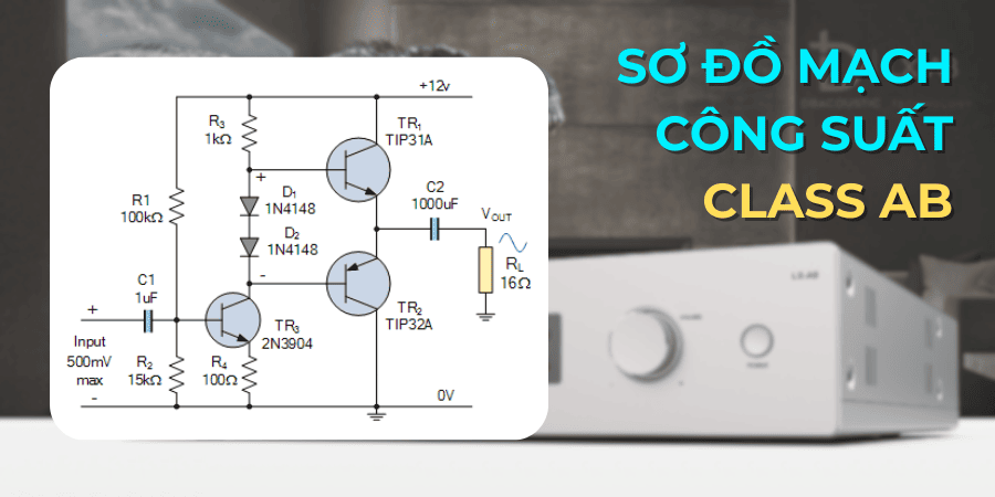 Sơ đồ mạch công suất class AB