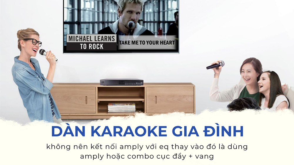 Dàn karaoke gia đình thì không nên kết nối amply với eq, chỉ sử dụng amply hoặc dùng combo cục đẩy + vang