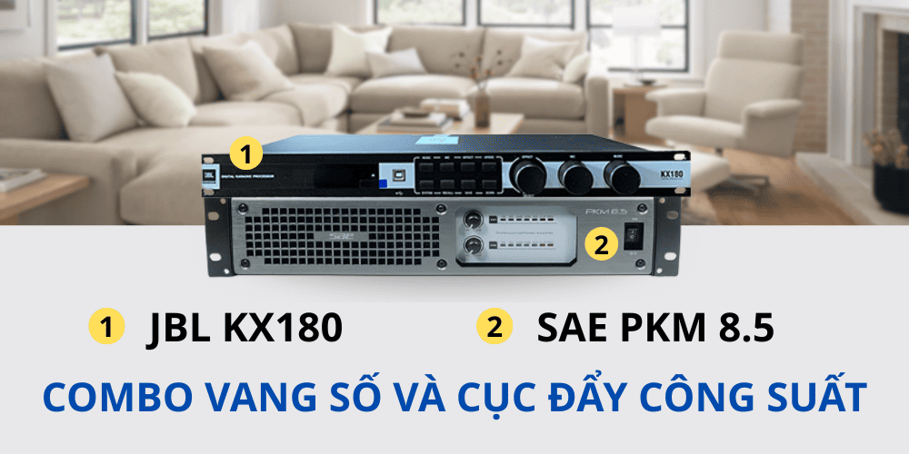 Combo vang số và cục đẩy SAE PKM 8.5 + JBL KX180 có chất lượng tốt, được Lạc Việt Audio nghiên cứu kỹ càng Combo vang số và cục đẩy SAE PKM 8.5 + JBL KX180 có chất lượng tốt, được Lạc Việt Audio nghiên cứu kỹ càng