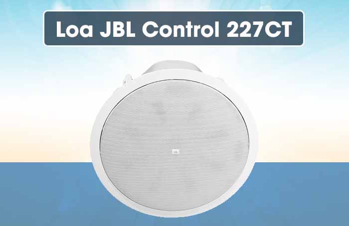 Loa âm trần JBL Control 227CT nhỏ gọn, hiện đại Loa âm trần JBL Control 227CT nhỏ gọn, hiện đại