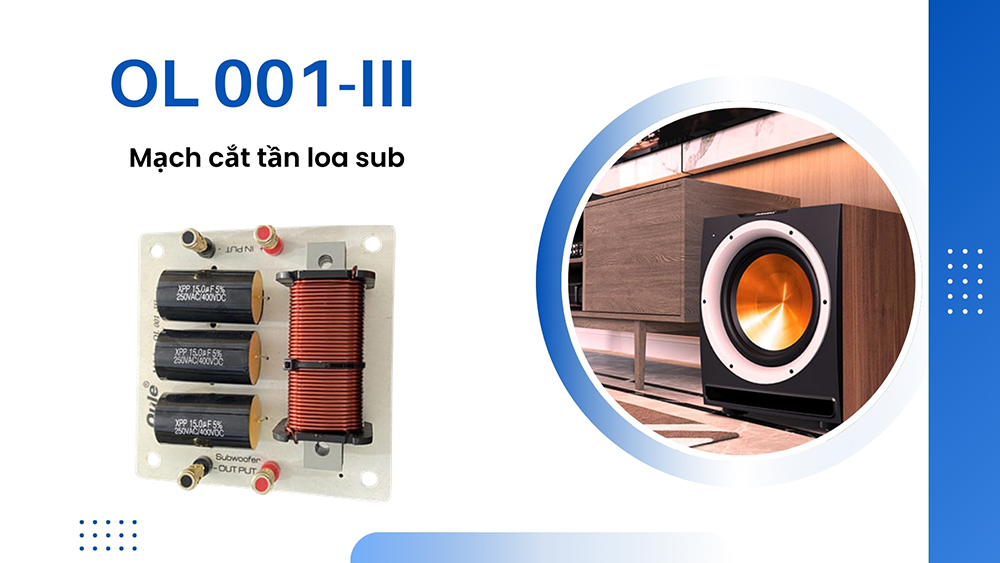 Mạch cắt tần loa sub OL 001-III: 298.000 đồng