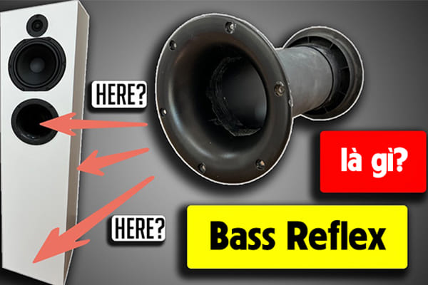 Bass Reflex là gì