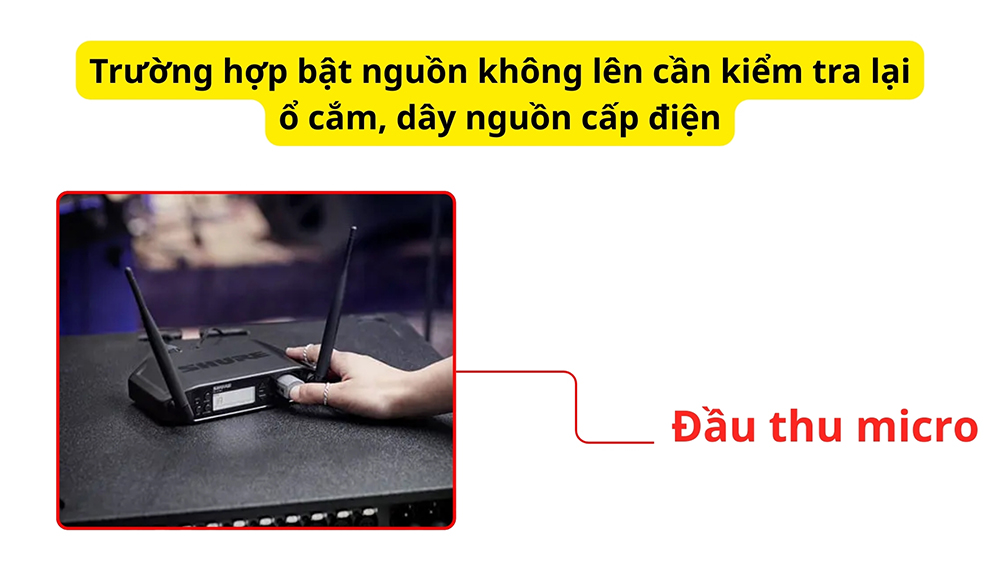 Trường hợp bật nguồn không lên cần kiểm tra lại ổ cắm, dây nguồn cấp điện