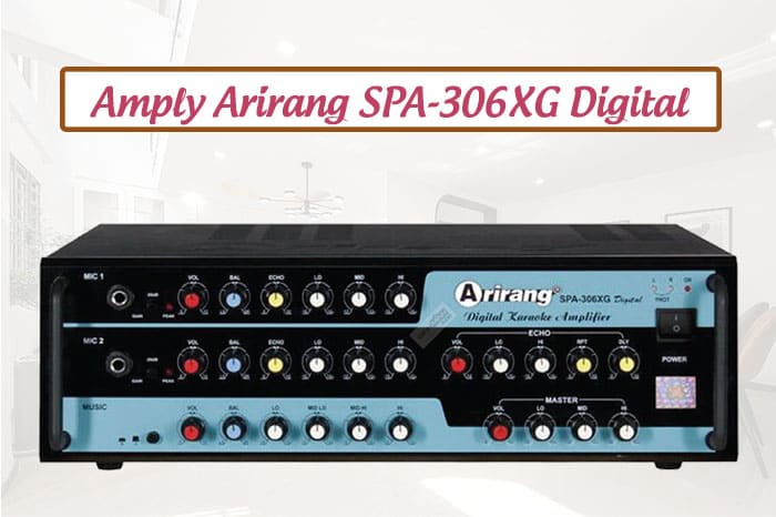 Amply Arirang SPA-306XG Digital: 2.590.000 VNĐ