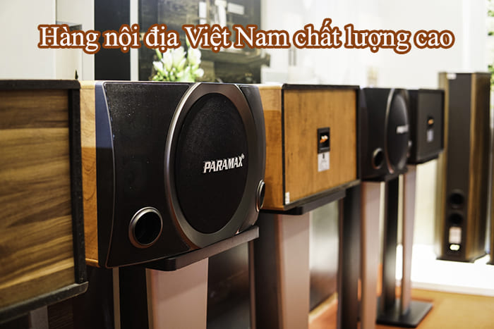 Các thương hiệu loa Việt Nam hoàn toàn có thể thay thế các loa nhập khẩu