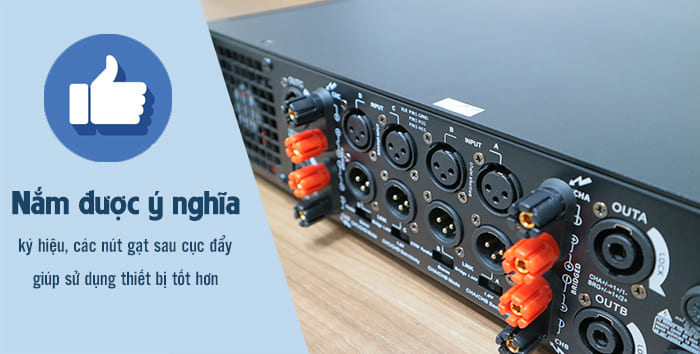 Nắm được các ký hiệu, nút gạt trên cục đẩy giúp bạn sử dụng chúng tốt hơn