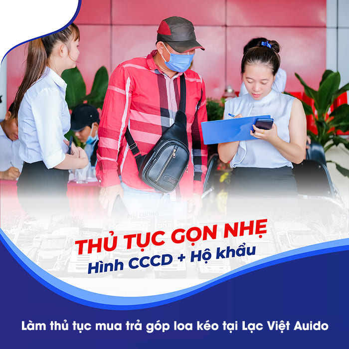 Làm thủ tục đăng ký mua trả góp loa kéo tại Lạc Việt Audio