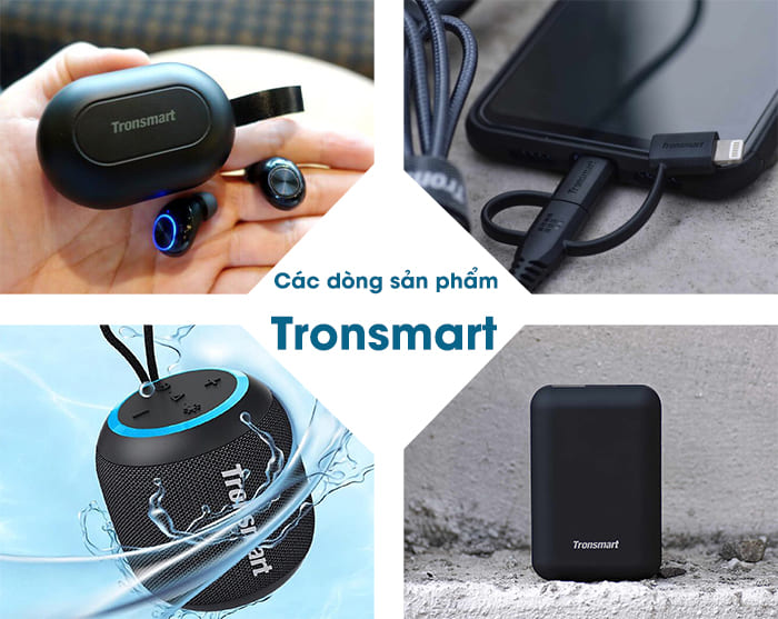 Tronsmart cung cấp đa dạng thiết bị từ âm thanh, cáp, power, homesmart