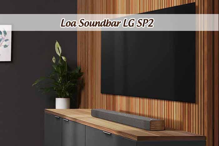 Loa thanh Soundbar LG SP2: 999.000 VNĐ