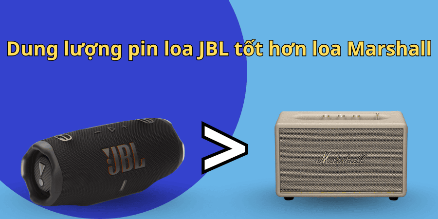 Về dung lượng pin thì loa JBL tốt hơn so với Marshall