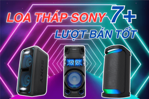 7+ Loa tháp Sony chất lượng, lượt bán tốt nhất hiện nay