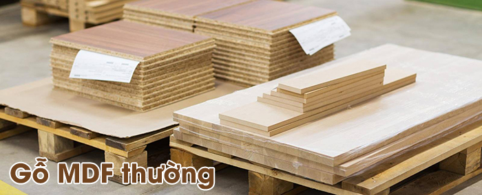 Gỗ MDF thường là loại hay gặp