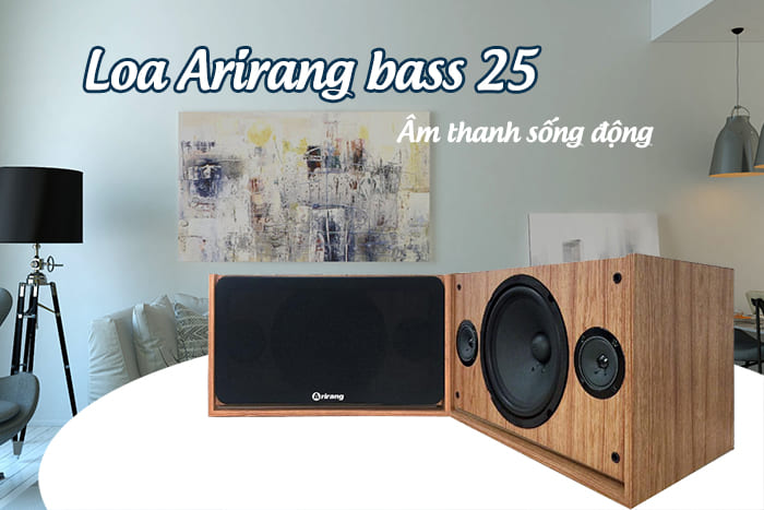 Loa Arirang bass 25 mang đến chất lượng âm thanh tuyệt vời