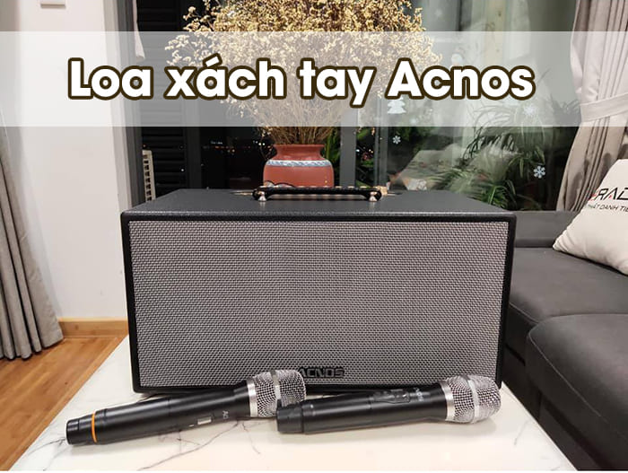 Sử dụng loa xách tay Acnos để ủng hộ hàng Việt Nam Sử dụng loa xách tay Acnos để ủng hộ hàng Việt Nam