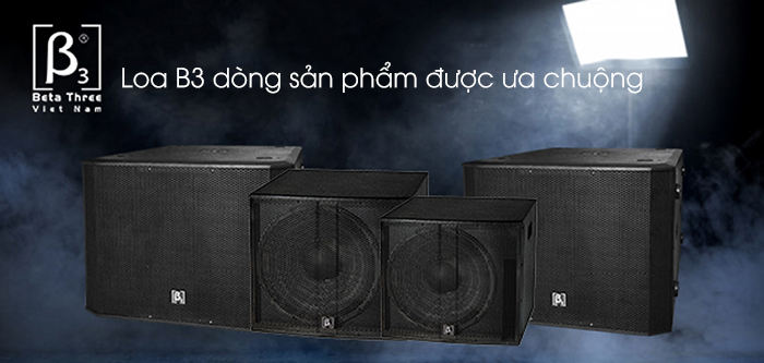 Loa B3 - dòng sản phẩm được ưa chuộng Loa B3 - dòng sản phẩm được ưa chuộng