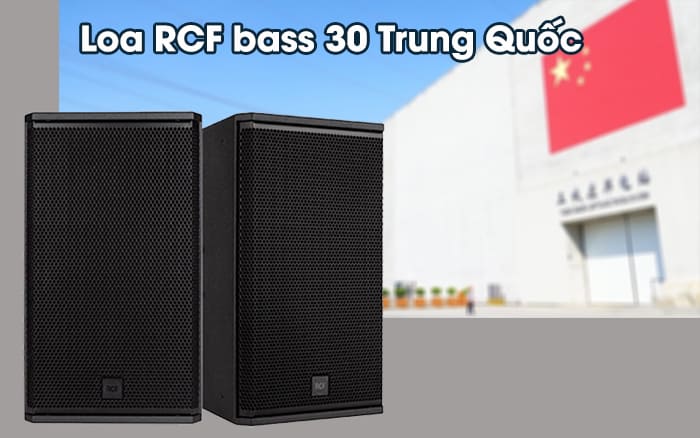 Loa RCF bass 30 Trung Quốc với kỹ thuật Italia