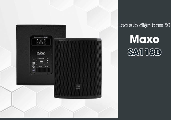 Loa sub điện SA118D Maxo bass 50 có kích thước siêu lớn