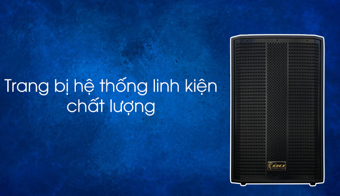 Hoạt động ổn định, bền bỉ với thời gian nhờ trang bị linh kiện chất lượng