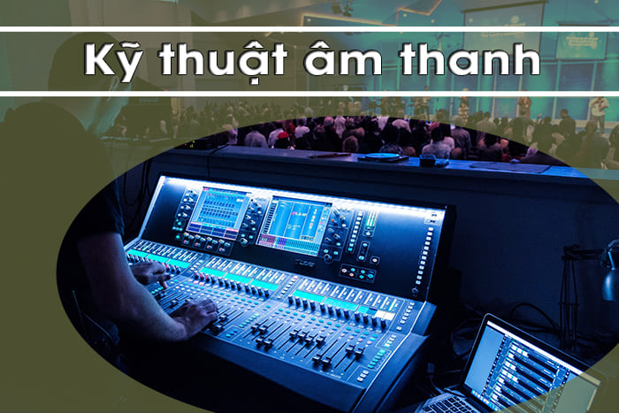 Kiến thức kỹ thuật âm thanh