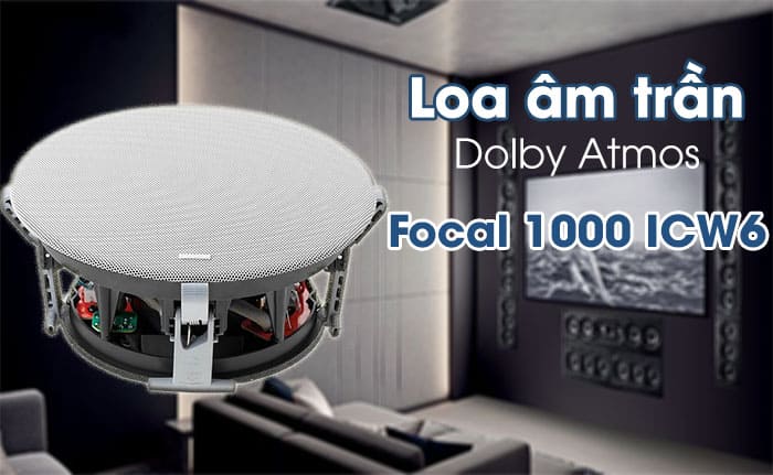  Loa âm trần cho Dolby Atmos Focal 1000 ICW6: 28.000.000 VNĐ