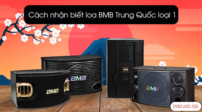 Cách nhận biết loa BMB Trung Quốc loại 1