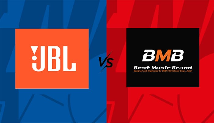 JBL và BMB đều là hai thương hiệu âm thanh lớn nổi tiếng toàn cầu