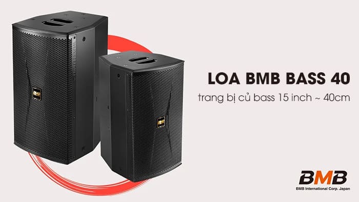 Loa BMB bass 40 là dòng loa BMB có kích thước củ bass là 40cm - 15 inch