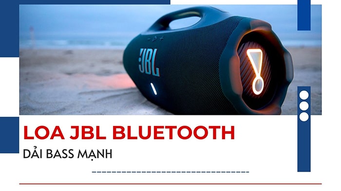 Tổng quan về JBL và loa JBL bluetooth bass mạnh