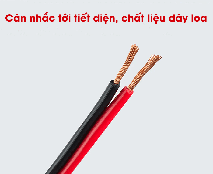 Quyết định chiều dài dây loa cần cân nhắc tới tiết diện, chất liệu, loại loa