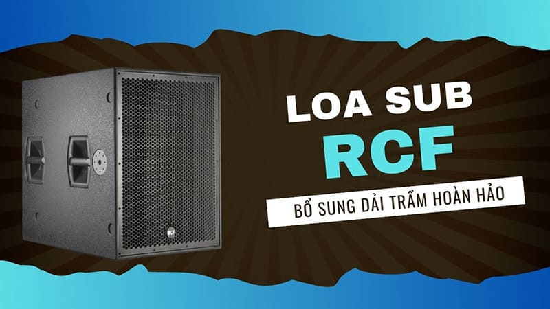 Loa sub RCF bổ sung dải trầm hoàn hảo cho hệ thống