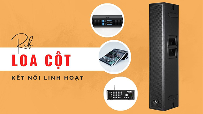 Loa cột rcf dễ dàng phối ghép với các thiết bị khác
