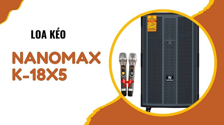 Loa kéo Nanomax K-18X5: 11.890.000 đồng
