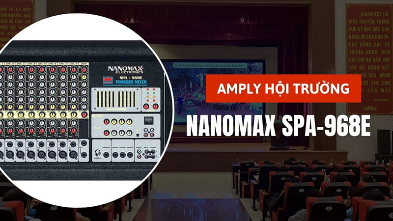 Amply sân khấu Nanomax SPA 968E Amply sân khấu Nanomax SPA 968E