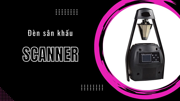 Đèn Scanner
