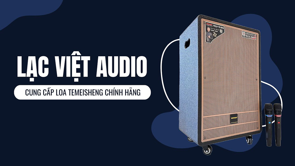 Lạc Việt Audio cung cấp loa kéo Temeisheng chất lượng, giá tốt Lạc Việt Audio cung cấp loa kéo Temeisheng chất lượng, giá tốt