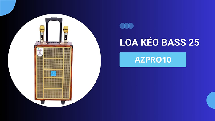 Loa kéo AZPro10 bass 25