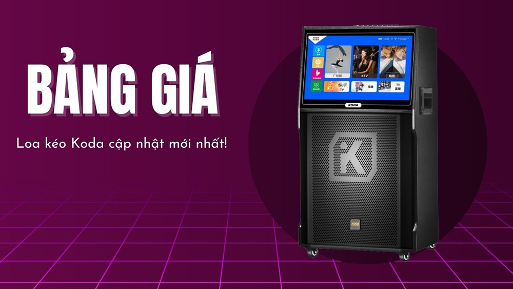 Báo giá loa Koda các loại cập nhật mới nhất!