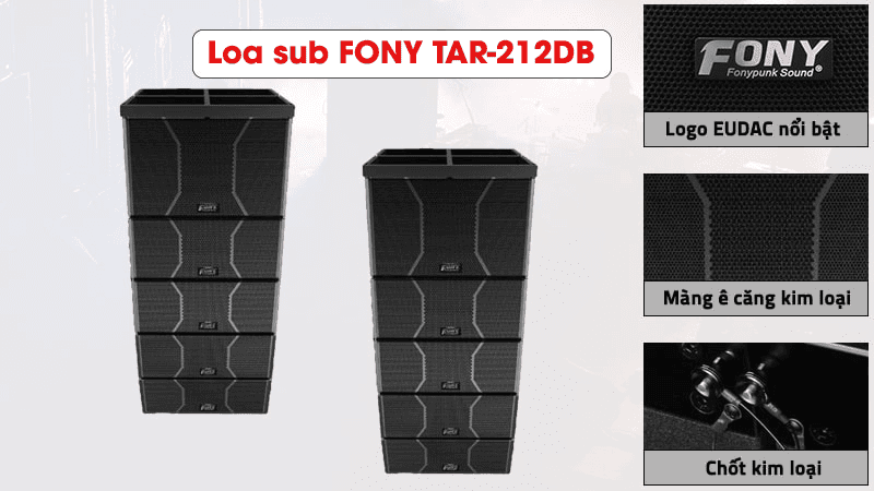 Loa Fony TAR-212DB có kích thước siêu lớn