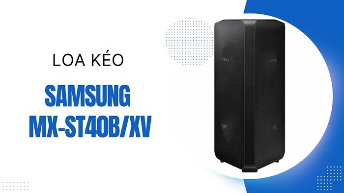Loa kéo Samsung MX-ST40B/XV