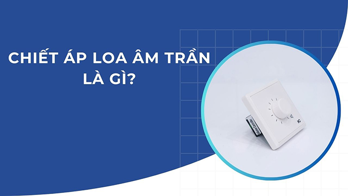 Chiết áp loa âm trần là phụ kiện cho phép tùy chỉnh âm lượng từng vùng loa Chiết áp loa âm trần là phụ kiện cho phép tùy chỉnh âm lượng từng vùng loa