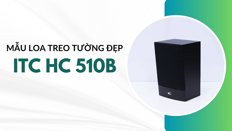 Mẫu loa treo tường đẹp bền chắc ITC HC-510B Mẫu loa treo tường đẹp bền chắc ITC HC-510B