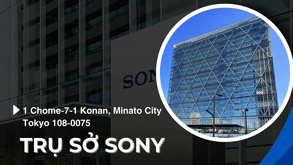 Trụ sở chính Sony tại Nhật Bản: 1 Chome-7-1 Konan, Minato City, Tokyo 108-0075