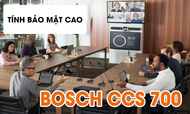 Hệ thống hội thảo Bosch CCS700 có tính bảo mật cao Hệ thống hội thảo Bosch CCS700 có tính bảo mật cao