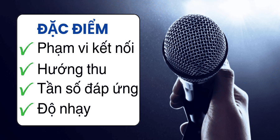 Đặc điểm của micro sân khấu chuyên nghiệp Đặc điểm của micro sân khấu chuyên nghiệp