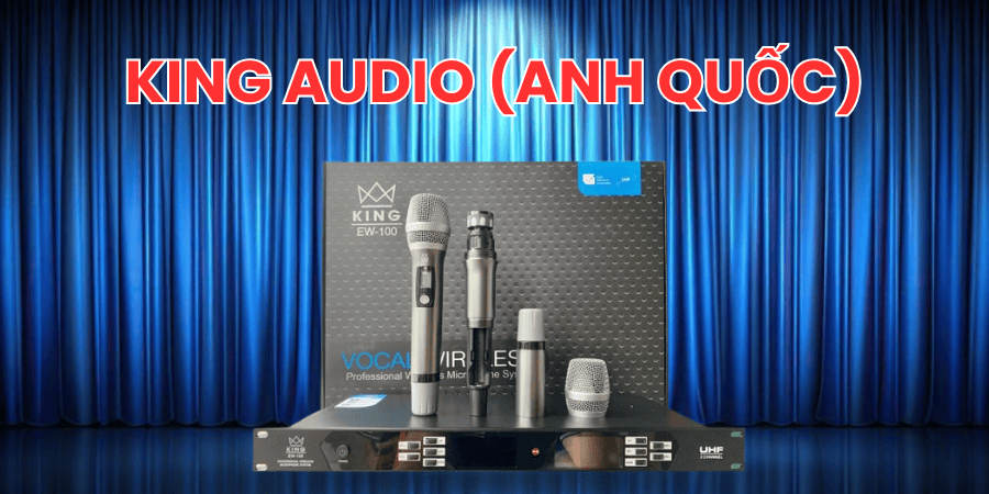 Micro hội trường King thương hiệu nổi tiếng của Anh Quốc Micro hội trường King thương hiệu nổi tiếng của Anh Quốc