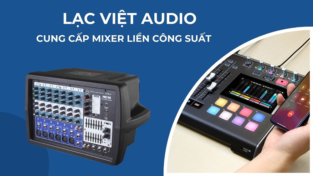 Lạc Việt Audio cung cấp bàn mixer liền công suất chính hãng, giá tốt